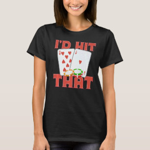 Ich hatte geschlagen, dass Casino Goer Wetten Poke T-Shirt