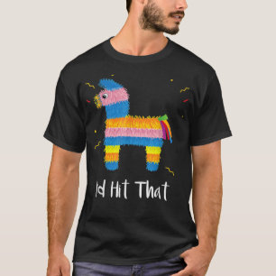 Ich hatte geschlagen, dass Pinata Cinco de Mayo Ko T-Shirt