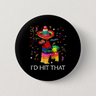 Ich hatte geschlagen, dass Pinata Cinco de Mayo Pa Button