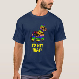 Ich hatte geschlagen, dass Piñata T - Shirt Cinco 