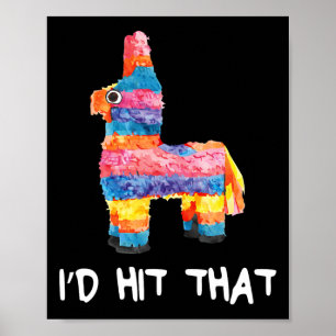 Ich hatte getroffen, dass Pinata Shirt Männer Frau Poster