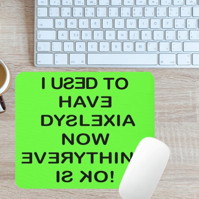 Ich hatte Legasthenie (Schwarzer Text) Mousepad (I Used To Have Dyslexia Black Text Mouse Pad)