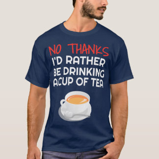 Ich hätte lieber eine Tasse Tee Lustiges Teegesche