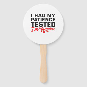 Ich hatte meine Geduld getestet, um sie negativ zu Fächer