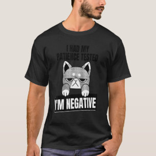 Ich hatte meine Geduld getestet, weil ich ein nega T-Shirt