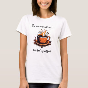 Ich hatte meinen Kaffee-Cup T-Shirt