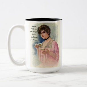 Ich hatte meinen Kaffee noch nicht, lass mich dich Zweifarbige Tasse