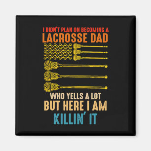 Ich hatte nicht vor, Lacrosse Vater zu werden Magnet