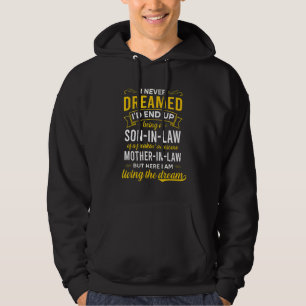 Ich hätte nie davon geträumt, ein Schwiegersohn-Mo Hoodie