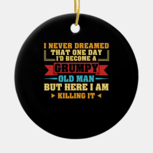 Ich hätte nie geträumt, dass eines Tages mürrische Keramik Ornament