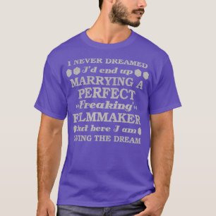 Ich hätte nie geträumt, dass ich am Ende ein Perfe T-Shirt