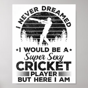 Ich hätte nie geträumt, dass ich ein Super-Y-Crick Poster
