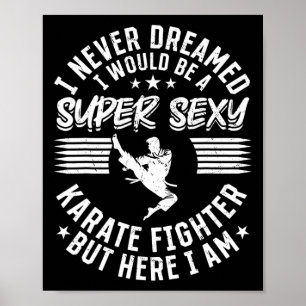 Ich hätte nie geträumt, dass ich ein Super-Y-Karat Poster