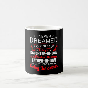 Ich hätte nie geträumt, dass ich mal als Schwieger Kaffeetasse