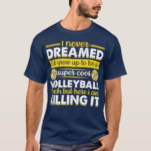 Ich hätte nie geträumt, dass ich zu einem Coolen V T-Shirt
