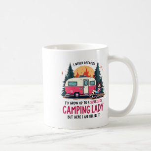 Ich hätte nie geträumt, dass Super Y Camping Lady Kaffeetasse