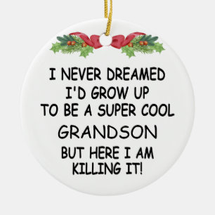 Ich hätte nie geträumt, ein Cooler Enkel zu werden Keramik Ornament