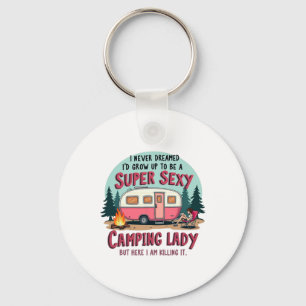 Ich hätte nie geträumt, Super Y Camping Lady bring Schlüsselanhänger