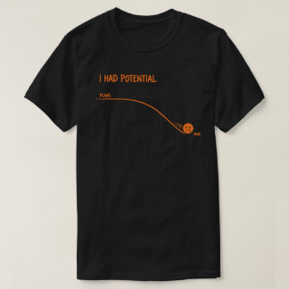 Ich hatte potentielle Pläne vs Ich Lustige Prokras T-Shirt