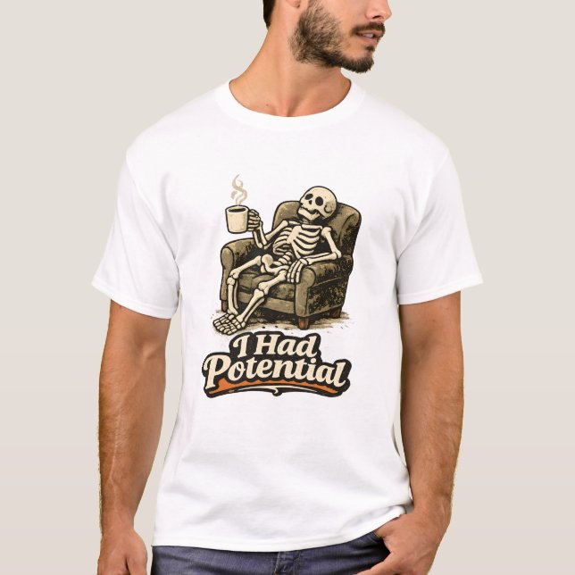 Ich hatte Potenzial T-Shirt (Vorderseite)