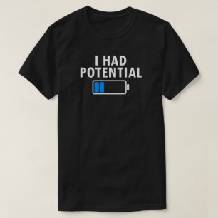 Ich hatte Potenzial T-Shirt