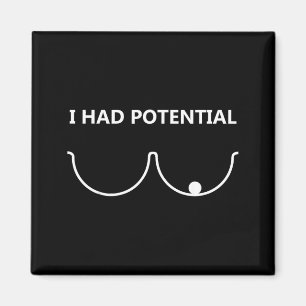 Ich hatte potenziell lustigen Humor Magnet