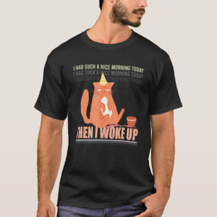 Ich hatte so einen schönen Morgen Wütende Katze Sc T-Shirt