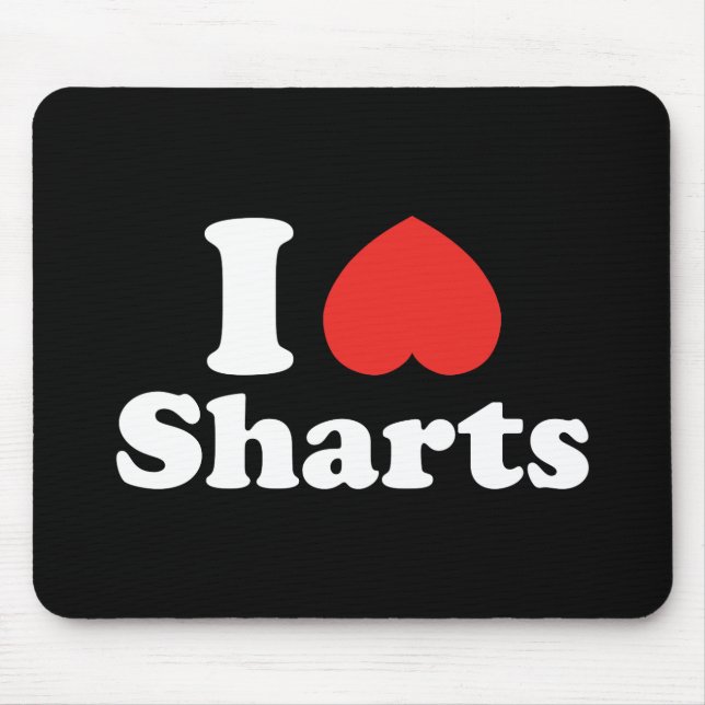 Ich heart Sharts Mousepad (Vorne)