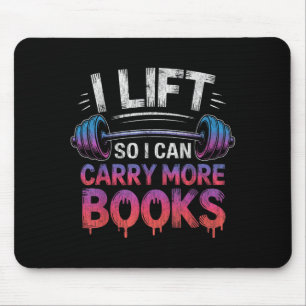 Ich hebe, damit ich mehr Bücher tragen kann lustig Mousepad