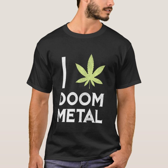 Ich hebe Doom Metal Stoner Pot Leaf Metalhead Weed T-Shirt (Vorderseite)