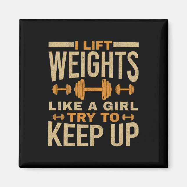 Ich hebe Gewicht wie ein Fitnessstudio Magnet (Vorne)