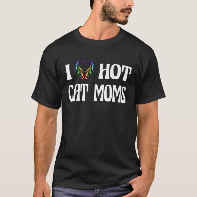 Ich hebe ich Liebe Hot Cat Mamas T-Shirt (Vorderseite)