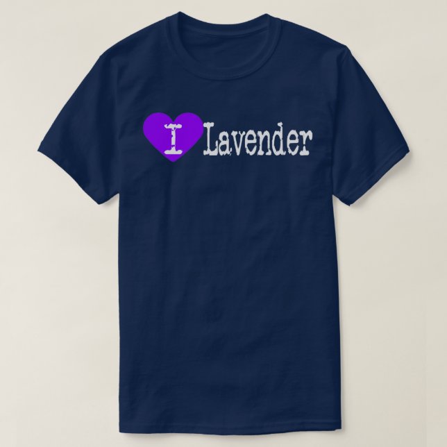 Ich hebe Lavender Liebe Lavender Lavandula T-Shirt (Design vorne)