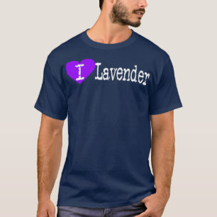 Ich hebe Lavender Liebe Lavender Lavandula T-Shirt