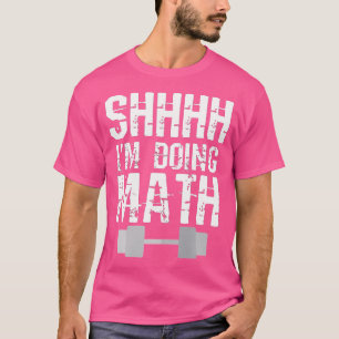 Ich hebe mathematische Gewichte T-Shirt
