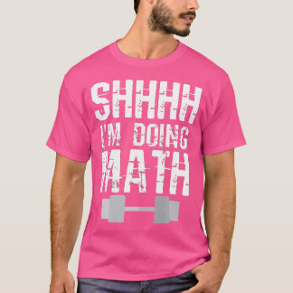Ich hebe mathematische Gewichte T-Shirt