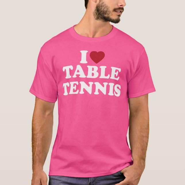 Ich hebe Tischtennis T-Shirt (Vorderseite)