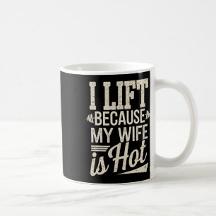 Ich hebe, weil meine Ehefrau heiß ist Kaffeetasse