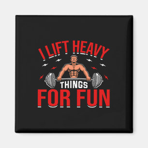 Ich heftige Dinge für Spaß Bodybuilding Gewicht Magnet