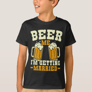 Ich heirate, bring mir ein Bier Junggesellenabschi T-Shirt