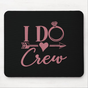 Ich heirate Crew, Junggesellinnenabschied, Gruppe, Mousepad