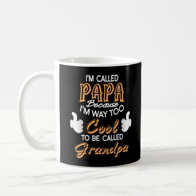 Ich heiße Papa, weil ich viel zu Cool bin Kaffeetasse (Links)