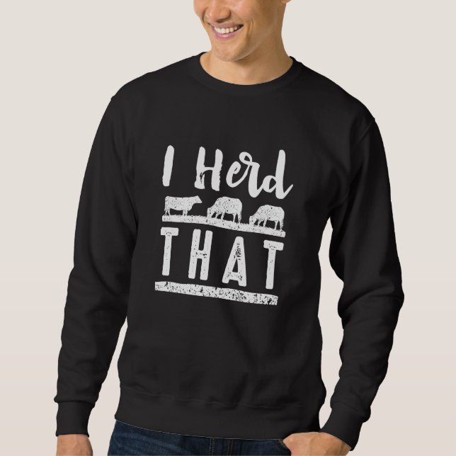 Ich Herde das Sweatshirt (Vorderseite)