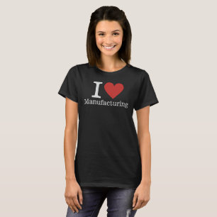 Ich ❤️ Herstellung für Mitarbeiter CUSTOM Frauen T-Shirt