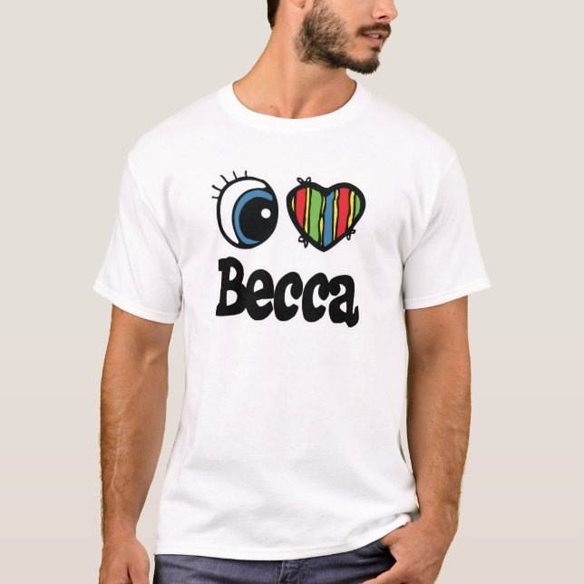 Ich Herz (Liebe) Becca T-Shirt (Vorderseite)