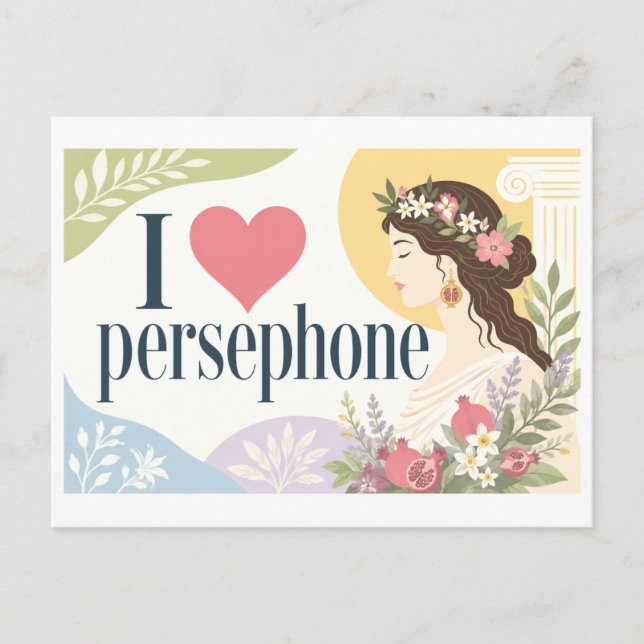 "Ich [Herz] Persephone" Postkarte (Vorderseite)