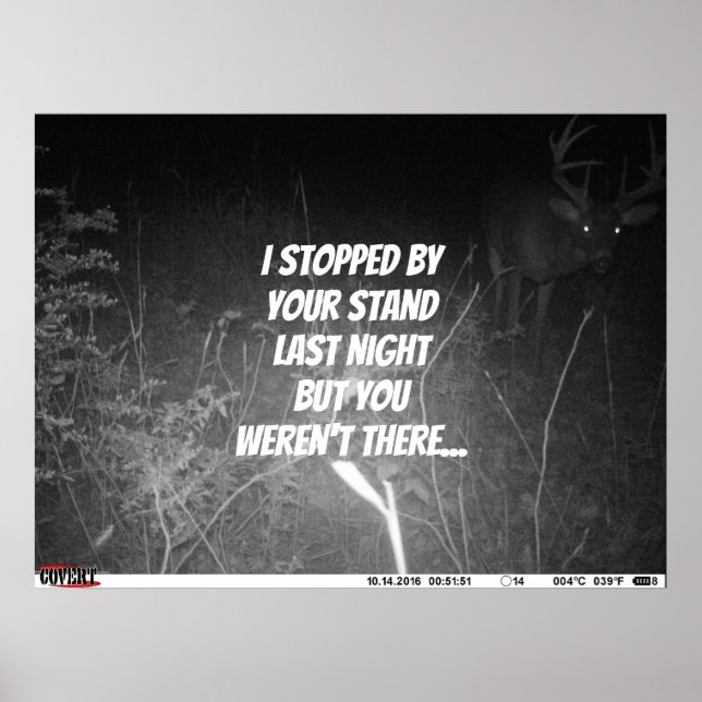 Ich hielt an deinem Stand-Buck-Poster Poster (Vorne)