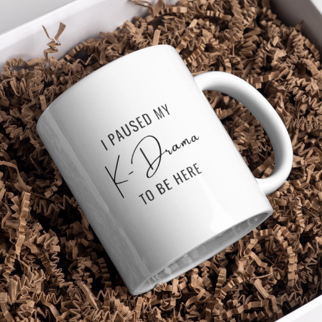 Ich hielt mein Drama an, um hier zu sein Kdrama Fa Kaffeetasse (Von Creator hochgeladen)