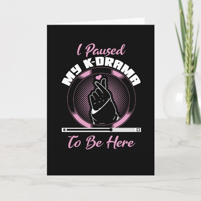 Ich hielt mein k Drama an, hier zu sein Karte (Vorderseite)