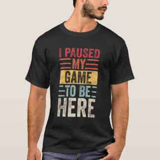 Ich hielt mein Spiel an, um hier lustige Retro Vin T-Shirt